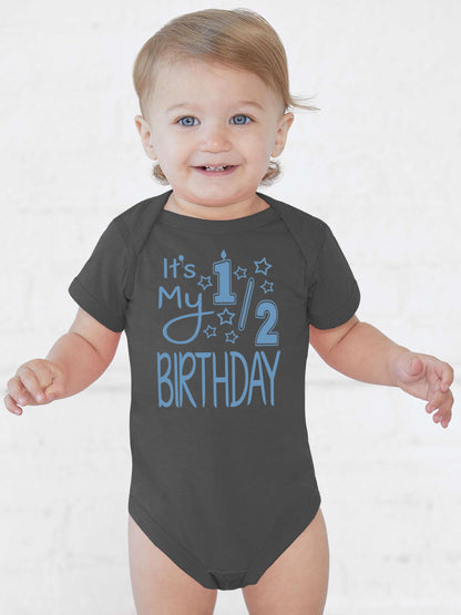 It's My Half Birthday Onesies & Bodysuits