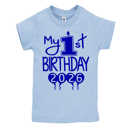 My 1st Birthday 2026 - First Birthday Shirts
