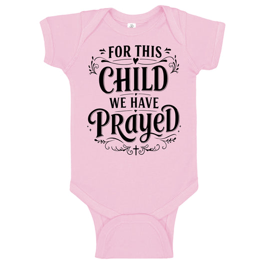 For This Child We Have Prayed Cute Onesies & Bodysuits (New)