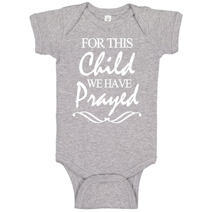 For This Child We Have Prayed Onesies & Bodysuits