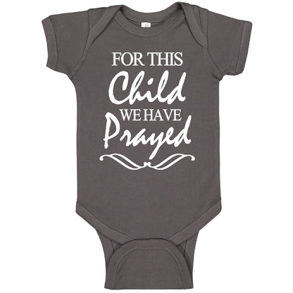 For This Child We Have Prayed Onesies & Bodysuits