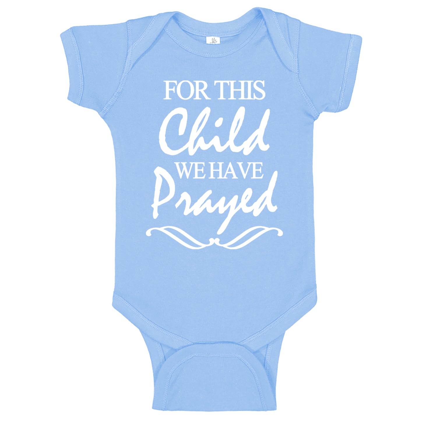 For This Child We Have Prayed Onesies & Bodysuits