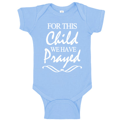 For This Child We Have Prayed Onesies & Bodysuits