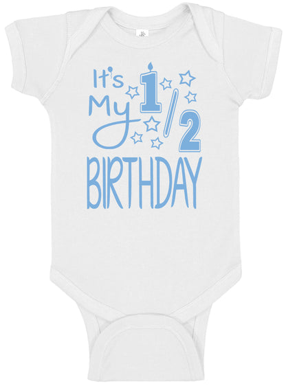 It's My Half Birthday Onesies & Bodysuits