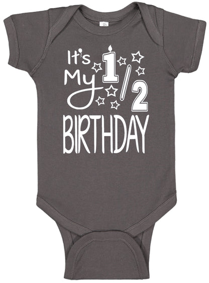 It's My Half Birthday Onesies & Bodysuits