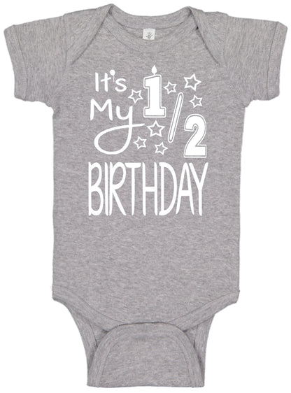 It's My Half Birthday Onesies & Bodysuits