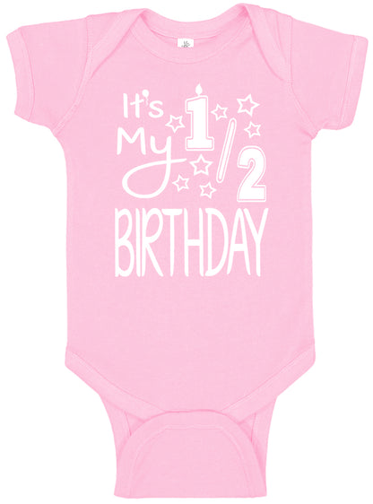 It's My Half Birthday Onesies & Bodysuits