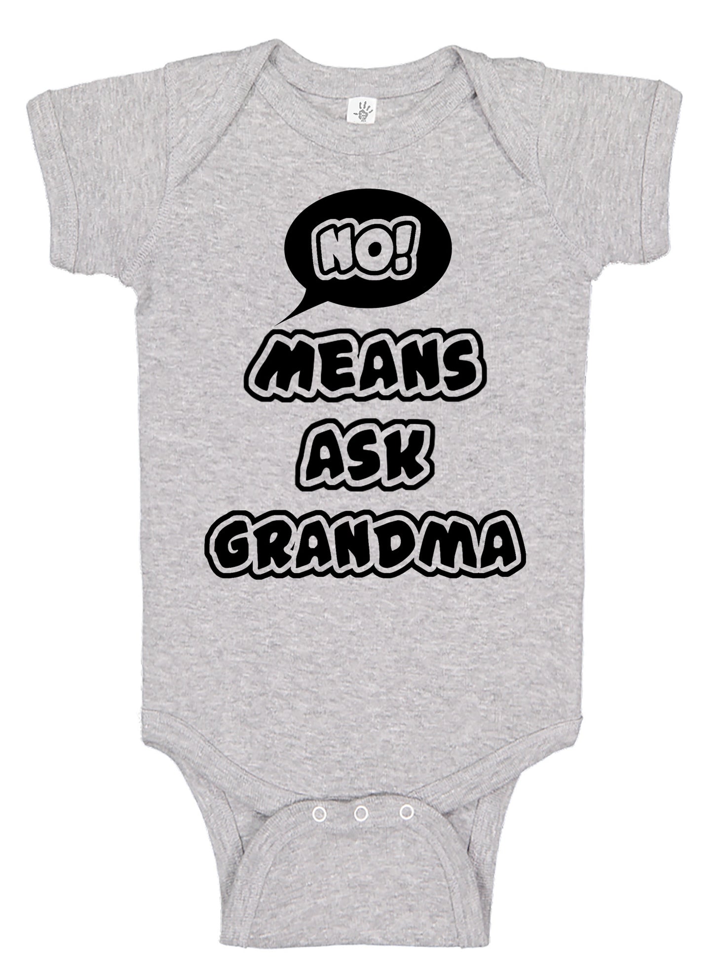 No Means Ask Grandma Onesies & Bodysuits