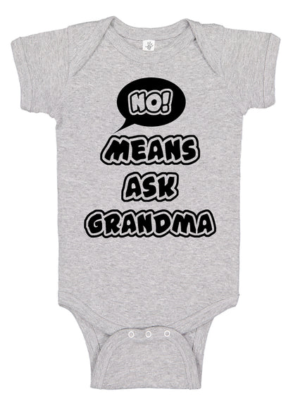 No Means Ask Grandma Onesies & Bodysuits