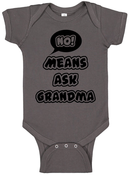 No Means Ask Grandma Onesies & Bodysuits