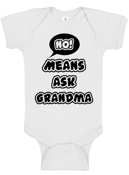 No Means Ask Grandma Onesies & Bodysuits