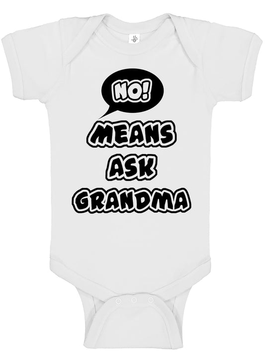No Means Ask Grandma Onesies & Bodysuits