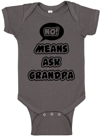 No Means Ask Grandpa Onesies & Bodysuits