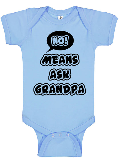 No Means Ask Grandpa Onesies & Bodysuits