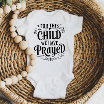 For This Child We Have Prayed Cute Onesies & Bodysuits (New)