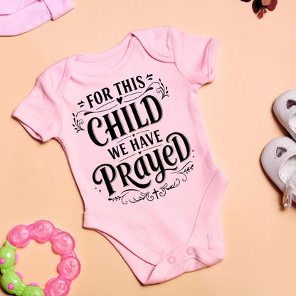 For This Child We Have Prayed Cute Onesies & Bodysuits (New)