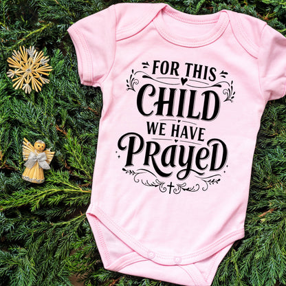 For This Child We Have Prayed Cute Onesies & Bodysuits (New)
