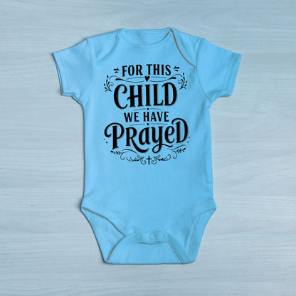 For This Child We Have Prayed Cute Onesies & Bodysuits (New)
