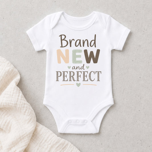 Brand New And Perfect - Baby Is Here Bodysuit