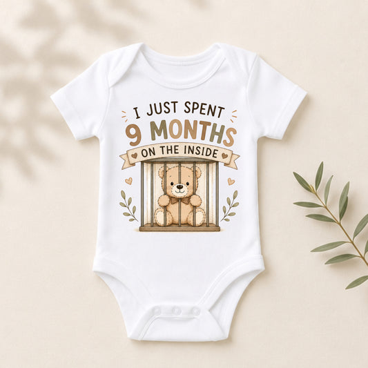 I Just Spent 9 Months On The Inside - Funny Baby Shower Bodysuit