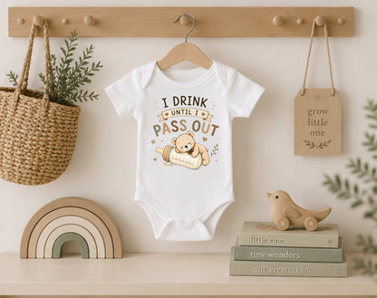 I Drink Until I Pass Out - Funny Baby Shower Bodysuit